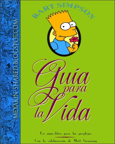 BART SIMPSON LA GUÍA PARA LA VIDA