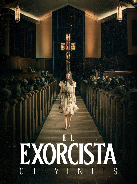 EL EXORCISTA “ CREYENTES”