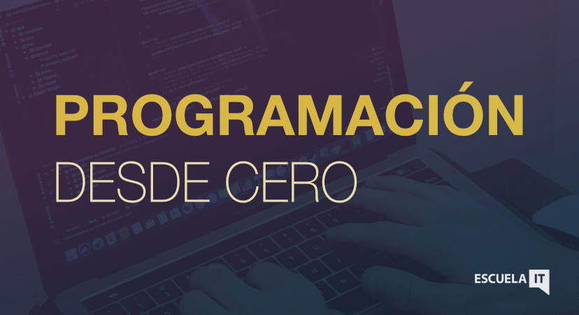CURSO DE PROGRAMACIÓN DESDE CERO